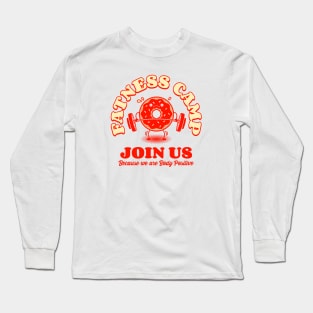 Fatness camp Long Sleeve T-Shirt